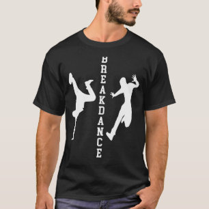 Breakdance B-Boy Dance Breakdancing Lover Dancer G T-shirt