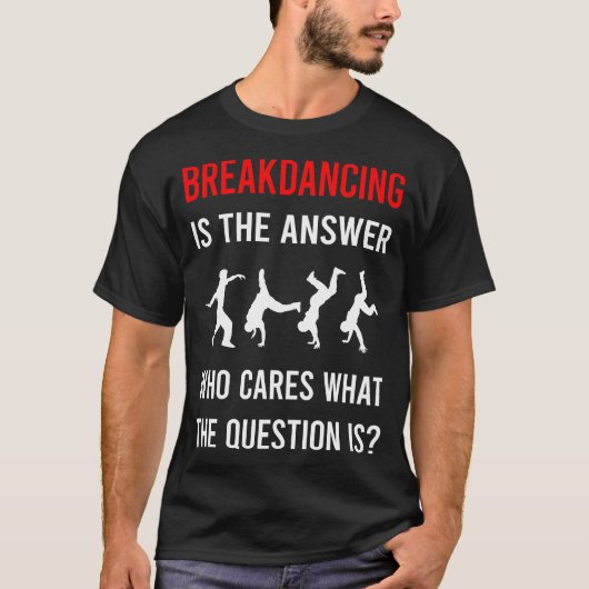 Breakdancing Breakdance Breakdancer Break Dance T-shirt (Voorkant)