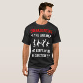 Breakdancing Breakdance Breakdancer Break Dance T-shirt (Voorkant volledig)