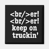 breaker! breaker! Keep on truckin' / HTML-code Magneet (Voorkant)