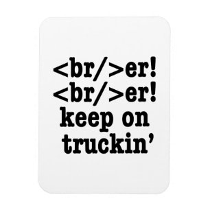 breaker! breaker! Keep on truckin' / HTML-code Magneet