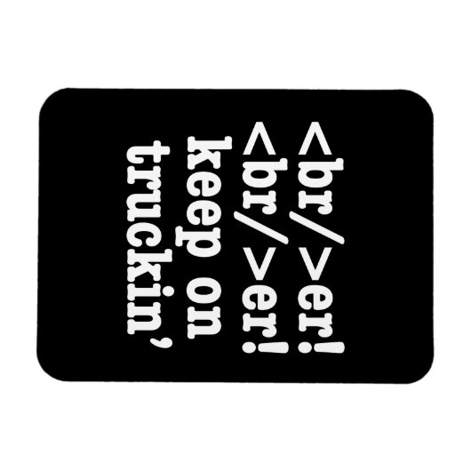 breaker! breaker! Keep on truckin' / HTML-code Magneet (Horizontaal)