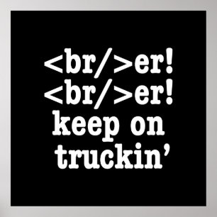 breaker! breaker! Keep on truckin' / HTML-code Poster