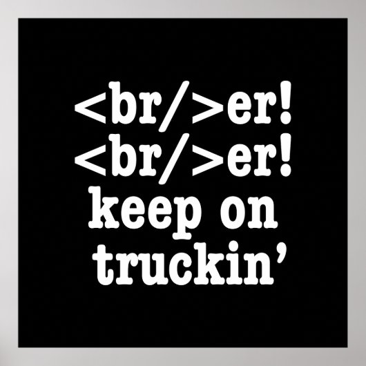 breaker! breaker! Keep on truckin' / HTML-code Poster (Voorkant)