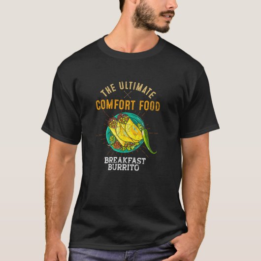 Breakfast Burrito Comfort Food Fast Food Lover T-shirt (Voorkant)