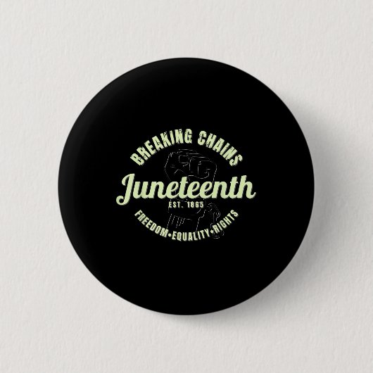 Breaking Chains opgericht 1865 Juneteenth Black Ronde Button 5,7 Cm (Voorkant)