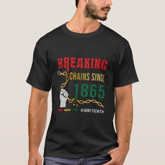 Breaking Chains Since 1865 Junenth T-shirt (Voorkant)