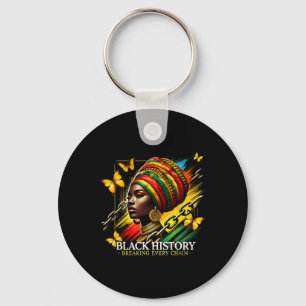 Breaking Every Chain Black Geschiedenis Maand Vrou Sleutelhanger