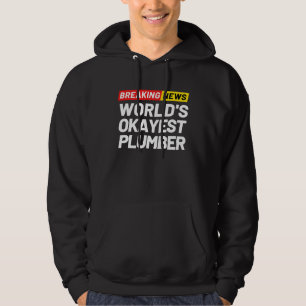 Breaking News Betekenis Beste Loodgieter Ter Werel Hoodie