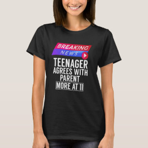 Breaking News Tiener is het eens met ouder op Meer T-shirt