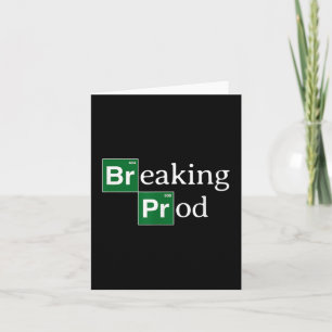 Breaking Prod Funny Dev's Meme T-shirt.png Kaart