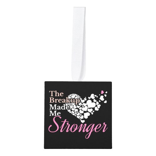 Breakup maakte me sterker - Recovery Support Kubus Ornament (Voorkant)