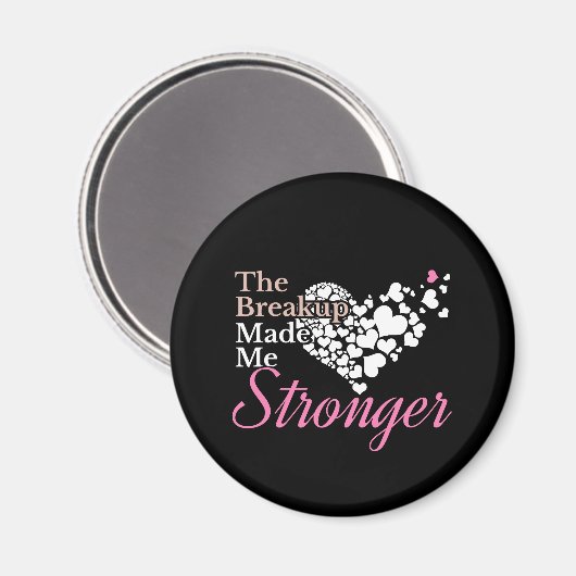Breakup maakte me sterker - Recovery Support Magneet (Voorkant / Achterkant)