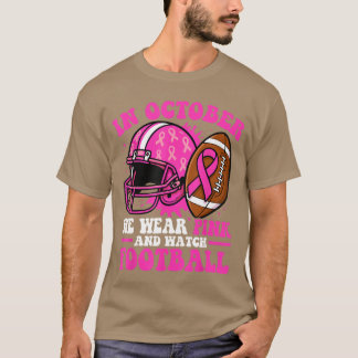 Breast Cancer Awarenes Women in October We Wear Pi T-shirt