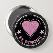Breast Cancer Awareness Heart Be Strong Ronde Button 4,0 Cm (Voorkant /achterkant)