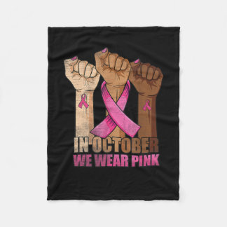 Breast Cancer Awareness In October We Wear Pink Bl Fleece Deken