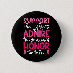Breast Cancer Support Admire Honor Breast Cancer A Ronde Button 5,7 Cm