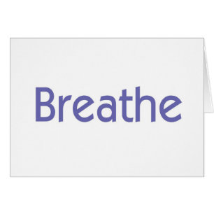Breathe
