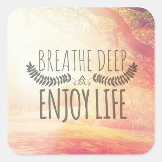 Breathe Deep Vierkante Sticker (Voorkant)