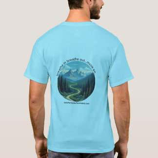 Breathe In Breathe Out Move On T-Shirt
