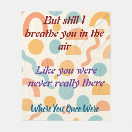 Breathe You in the Air, Memory and Love Fleece Deken