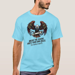 Breek De Ketens Vrijheid Is Je Eigen Regels Schrij T-shirt