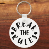 Breek de Regels // Het Inspirerend Citaat van de F Sleutelhanger (Voorkant)