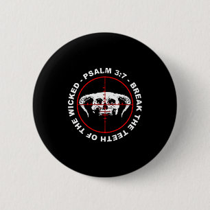 Breek de tanden van de goddelozen psalm 3_7 geloof ronde button 5,7 cm
