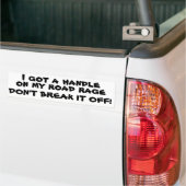 Breek mijn Road Rage Handle niet Bumpersticker (Op Truck)