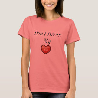 Breek mijn T-shirt van Heart Women niet.