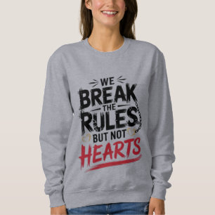Breek regels, geen harten - Vrouwen T-shirt