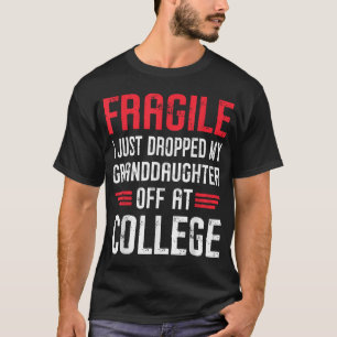 Breekbaar, ik heb mijn kleindochter net afgezet t-shirt