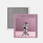 Breekbare Zebra: zorgvuldig hanteren Magneet (Voorkant / Achterkant)