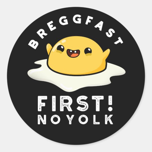 Breggfast First No Yolk Funny Egg Pun Dark BG Ronde Sticker (Voorkant)