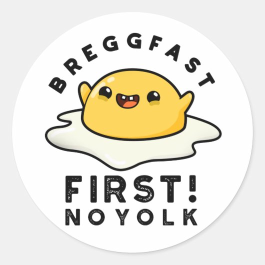 Breggfast First No Yolk Funny Egg Pun Ronde Sticker (Voorkant)