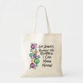 Breid mijn Bubble Inspirerend Quote uit Tote Bag (Voorkant)