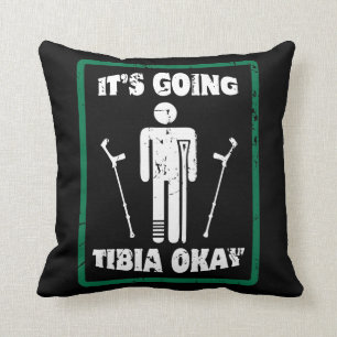 Breken been Tibia Oke, snel goed cadeau Kussen