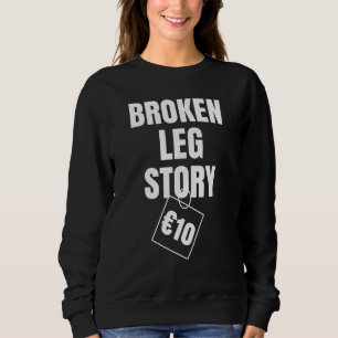 Breken been verhaal 10€ trui