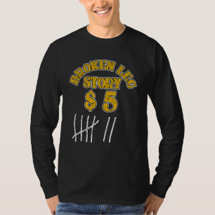 Breken been voor kinderen Mannen Vrouwen Been 5 ja T-shirt