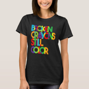 Breken krayons nog steeds kleurenbewustzijn t-shirt