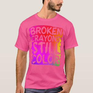 Breken krayons nog steeds kleurenbewustzijn t-shirt
