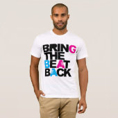 Breng de Beat terug T-shirt (Voorkant volledig)