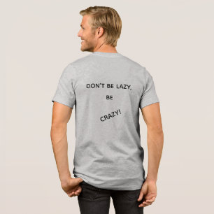 BRENG DE ENERGIE, WEES NIET LUILAK, WEES GEK! Tri-Blend SHIRT