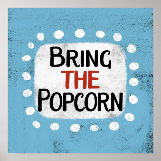 Breng de popcorn Poster muurkunst