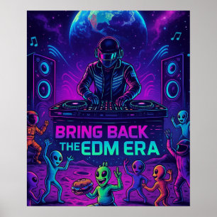 Breng Het EDM-Tijdperk Terug - Cosmic DJ Alien Fee Poster