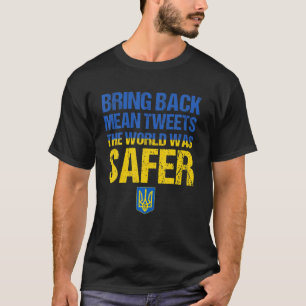 Breng lelijke tweets terug De wereld was veiliger T-shirt
