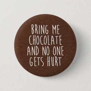 Breng me Chocolate Funny Quote Ronde Button 5,7 Cm