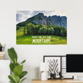 Breng me naar de bergen met pijnbomen. poster (Thuiskantoor)