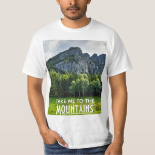 Breng me naar de bergen met pijnbomen. t-shirt