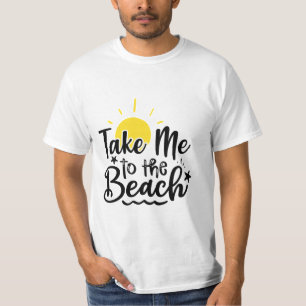 Breng me naar het strand T-Shirt